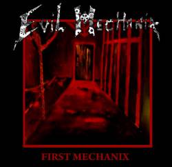 Evil Mechanix : First Mechanix